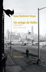 Un amigo de Kafka y otros relatos