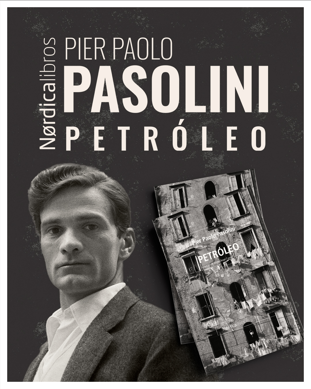 Petróleo - Pier Paolo Pasolini - Nórdica Libros