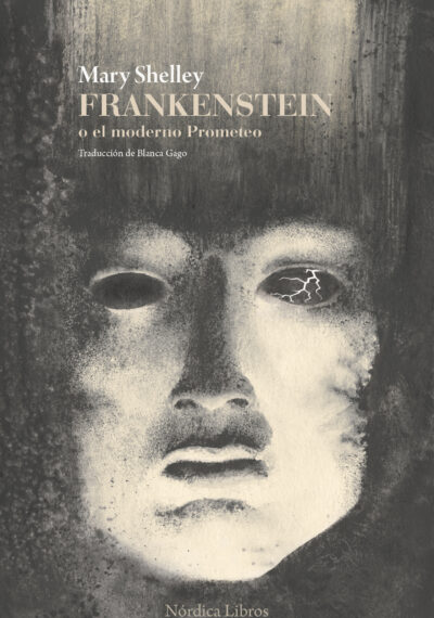 Frankenstein o el moderno Prometeo