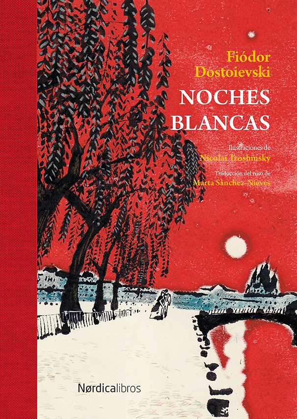 Noches blancas - Fiódor Dostoievski - Nórdica Libros