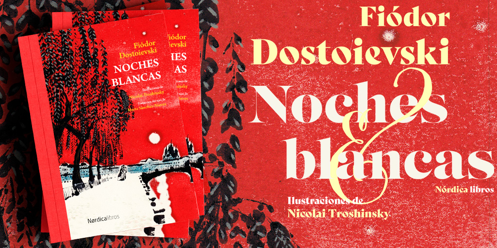 Noches blancas - Fiódor Dostoievski - Nórdica Libros