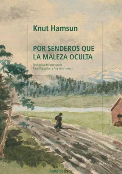 Por senderos que la maleza oculta (Biblioteca Hamsun)